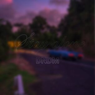 Stay alone DNDM