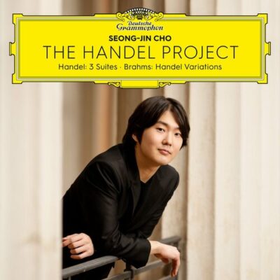 The Handel Project Handel Suites Brahms Variations Seong Jin Cho