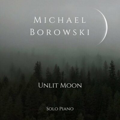 Unlit Moon Michael Borowski