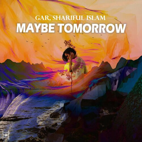 Maybe Tomorrow Gar Shariful Islam