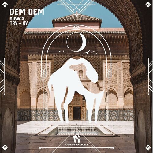 Dem Dem Adwas try ky Cafe De Anatolia