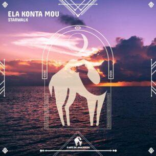 Ela Konta Mou Starwalk Cafe De Anatolia