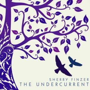 The Undercurrent Sherry Finzer