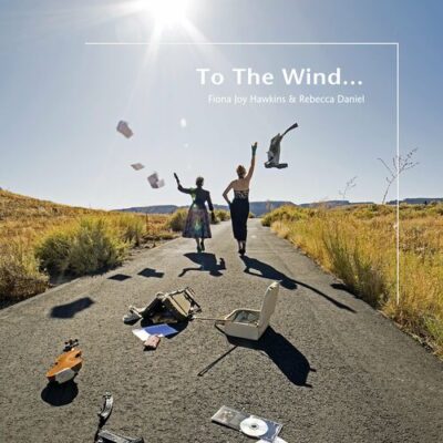 To The Wind Audiophile Edition SEA Fiona Joy Hawkins Rebecca Daniel