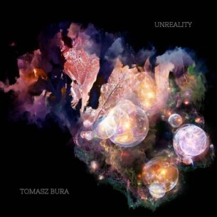Unreality Tomasz Bura