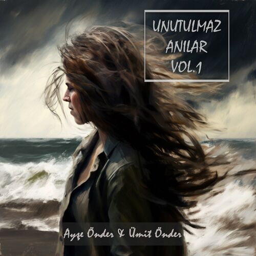 Unutulmaz Anilar Vol. 1 Umit Onder Ayse Onder
