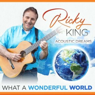 What a Wonderful World Acoustic Dreams Ricky King