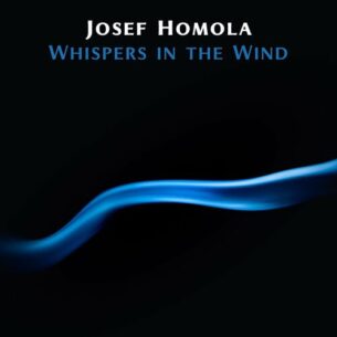Whispers in the Wind Josef Homola