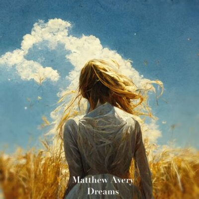 Dreams Matthew Avery
