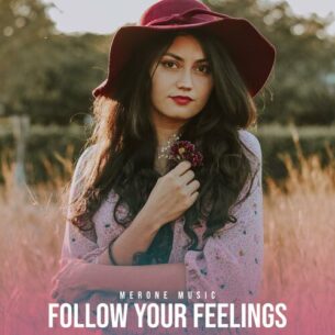 Follow Your Feelings MerOne Music