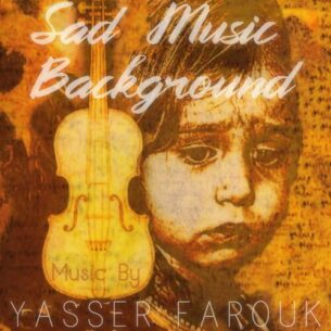 Sad Music Background Yasser Farouk