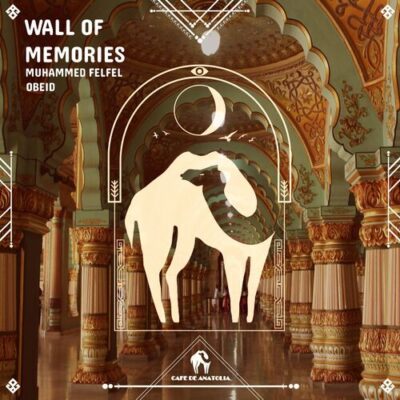 Wall of Memories Muhammed Felfel Obeidmusic Cafe De Anatolia