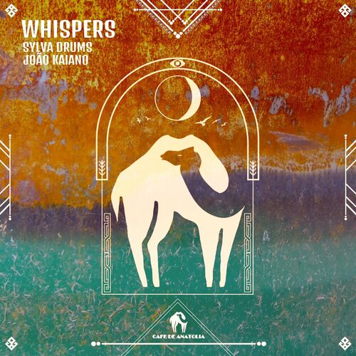 Whispers Sylva Drums Cafe De Anatolia Joao Kaiano