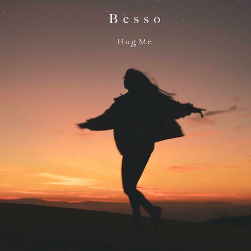 Hug Me Besso