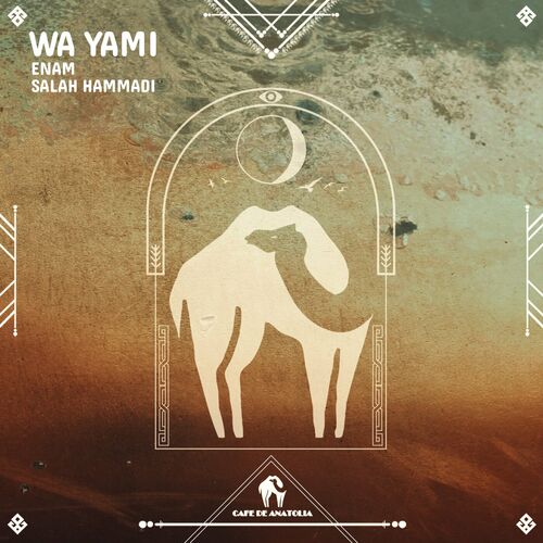 Wa Yami Enam Salah Hammadi Cafe De Anatolia