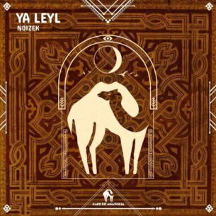 Ya Leyl NOIZEK Cafe De Anatolia