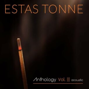 Anthology Vol. 3 Acoustic Estas Tonne