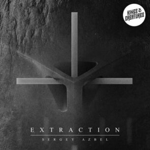 Extraction Kings Creatures Sergey Azbel