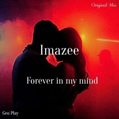 Forever in My Mind Imazee