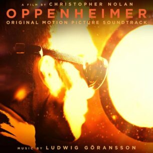 Oppenheimer Original Motion Picture Soundtrack Ludwig Goransson
