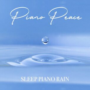 Sleep Piano Rain Piano Peace