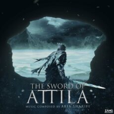 The Sword Of Attila Aria Sharifi