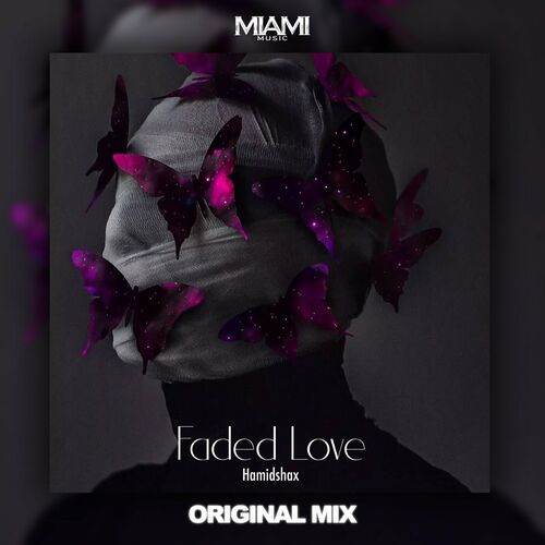 Faded Love Hamidshax