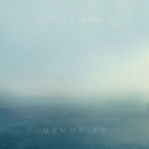 Memories Infinity Inside
