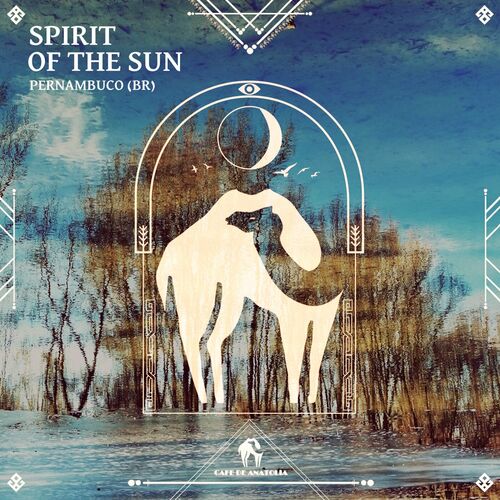 Spirit of the Sun Pernambuco BR Cafe De Anatolia