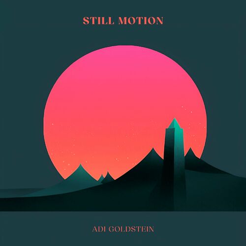 Still Motion Adi Goldstein