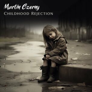 Childhood Rejection Martin Czerny