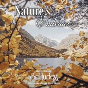 Natures Embrace Dan Gibsons Solitudes