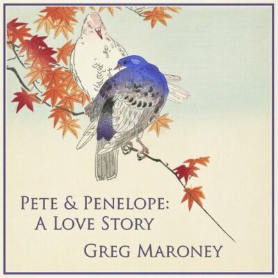 Pete Penelope A Love Story Greg Maroney
