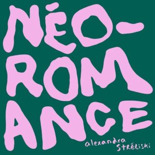 Neo Romance Extended Version Alexandra Streliski