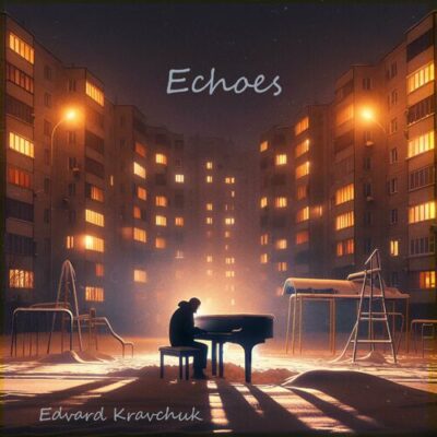 Echoes Edvard Kravchuk
