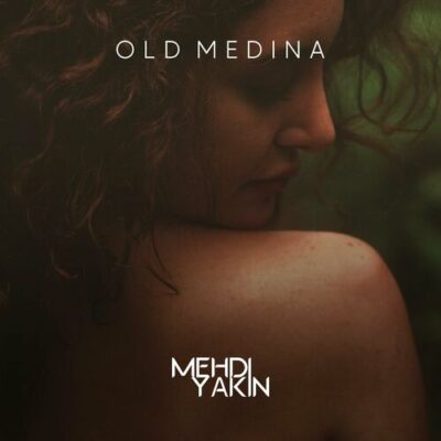 Old Medina Mehdi Yakin