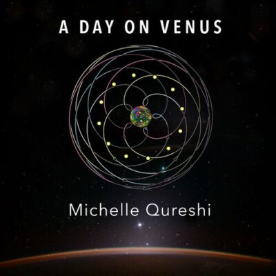A Day On Venus Michelle Qureshi