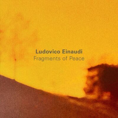 Fragments of Peace Ludovico Einaudi