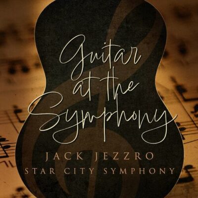 Guitar at the Symphony Jack Jezzro Star City Symphony