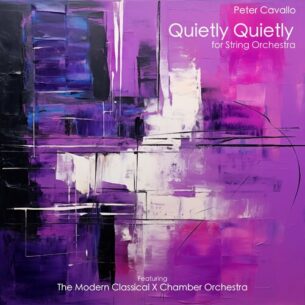 Quietly Quietly for String Orchestra Peter Cavallo