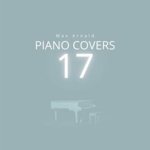 Piano Covers 17 Max Arnald