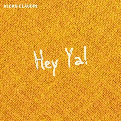 Hey Ya Alban Claudin