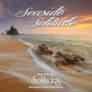 Seaside Solitude Dan Gibson's Solitudes