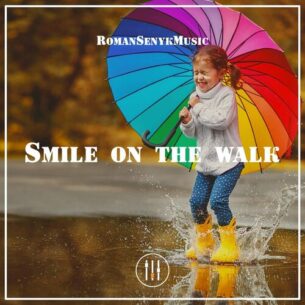 Smile on the Walk Romansenykmusic