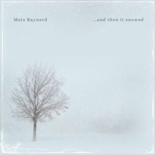 and then it snowed Mats Raynard