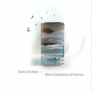 Silent Symphony of Sorrow Dark Life Note