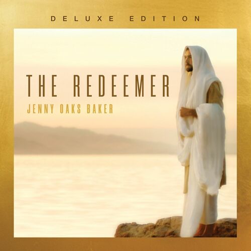 The Redeemer (Deluxe Edition) Jenny Oaks Baker