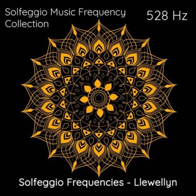 528Hz Solfeggio Music Frequency Collection Llewellyn