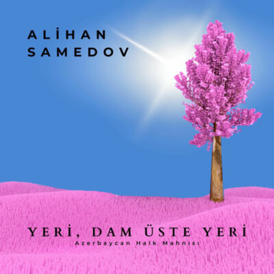 Yeri dam üste yeri Alihan Samedov