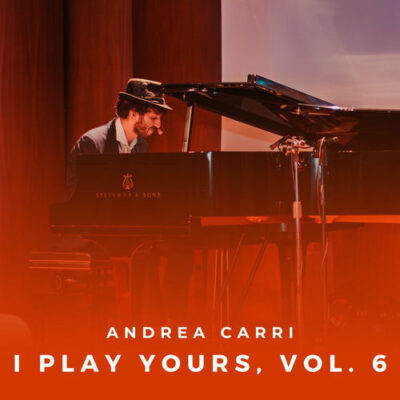 I Play Yours, Vol. 6 Andrea Carri